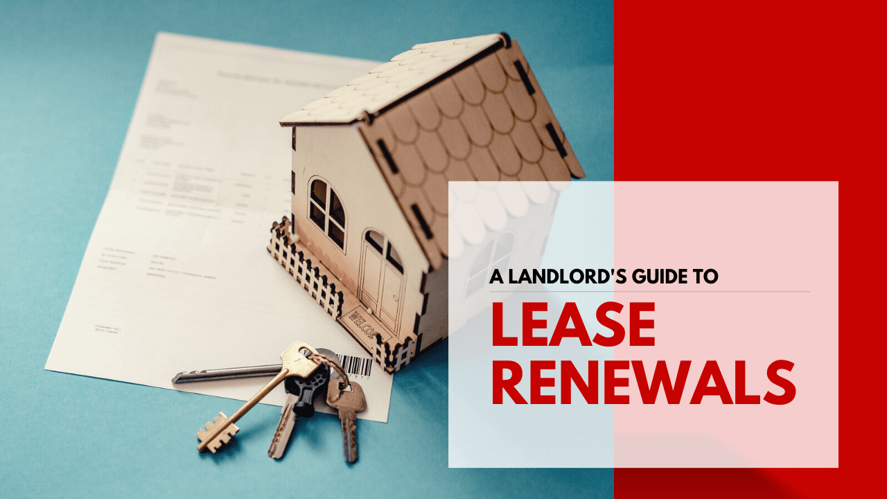 A Landlord's Guide to Lease Renewals